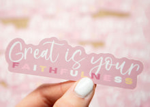 Load image into Gallery viewer, Great Is Your Faithfulness Christian Sticker | Christian Waterproof Decal
