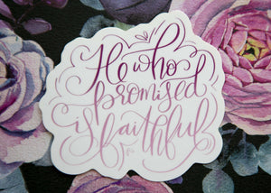 He Who Promised Is Faithful Christian Sticker