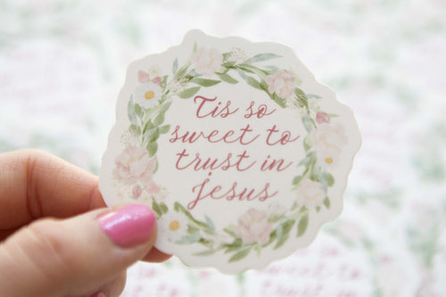 Tis' so Sweet to Trust in Jesus Sticker