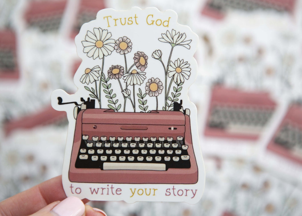 Trust God to Write Your Story Christian Sticker